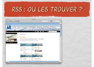 RSS : OU LES TROUVER ?
 
