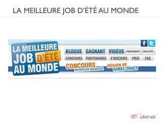 LA MEILLEURE JOB D’ÉTÉ AU MONDE
 