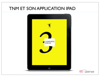 TNM ET SON APPLICATION IPAD
 