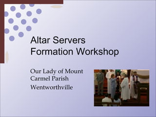 Altar Servers Formation Workshop Our Lady of Mount Carmel Parish Wentworthville 