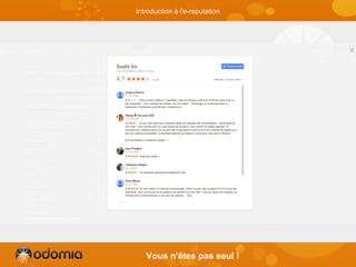 Vous n'êtes pas seul !
Introduction à l'e-reputation
 