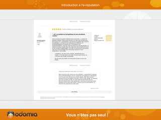 Vous n'êtes pas seul !
Introduction à l'e-reputation
 