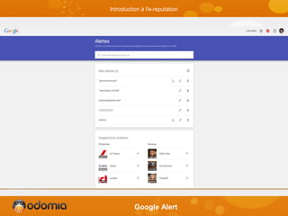 Google Alert
Introduction à l'e-reputation
 