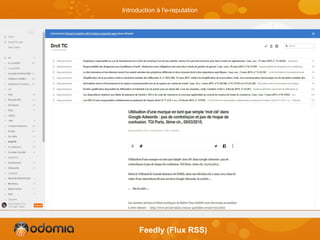Feedly (Flux RSS)
Introduction à l'e-reputation
 