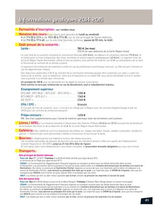 Informations pratiques 2014-2015
Formalités d’inscription : sur rendez-vous
Horaires des cours : Les cours sont assurés du lundi au vendredi :

• de 7 h 55 à 12 h et de 13 h 30 à 17 h 30, sur le site principal de Sainte-Adresse,
• de 7 h 55 à 17 h 40, sur le site Coty (journée continue, pause de 55 min. le midi).

Coût annuel de la scolarité :

Lycée = .....................................................................782 € /an maxi

(722 € /an avec déduction de la Carte-Région livres)

Le coût total de la scolarité comprend la contribution familiale (652 €/an), les débours et cotisations diverses (70 €/an), et
un forfait pour la mise à disposition des livres, pochettes et autres supports pédagogiques (60 €/an). Le segment livres de
la Carte-Région Haute-Normandie, offerte à tous les lycéens, vous permet de financer ces 60 € sur présentation de la carte
à l’économat au moment de la rentrée scolaire.
Le paiement est échelonné de novembre à juillet en cas de prélèvement automatique mensuel, ou effectué par trimestre en
cas de règlement par chèque.
Des réductions plafonnées à 50 % du montant de la contribution familiale peuvent être consenties sur celle-ci, selon les
revenus de la famille : pour en bénéficier, votre avis d’imposition et un relevé CAF vous seront demandés lors d’un rendezvous à prendre à la rentrée avec l’économat.
Un acompte de 100 € vous est demandé lors du dépôt du dossier d’inscription.
Cette somme ne sera pas remboursée en cas de désistement, sauf si redoublement imprévu.

Enseignement supérieur
BTS AM - BTS MUC - BTS ESF - BTS SP3S =.........1200 €
BTS MECP - BTS ELT = ............................................1360 €
DE CESF = .................................................................2340 €

CFA / CFC = .............................................................Gratuité
Il n'y a pas de frais de scolarité, ceux-ci sont pris en charge par la Région pour les contrats d'apprentissage et par les
OPCA pour les contrats de professionnalisation.

Prépa concours = ..................................................1650 €
NB : Des frais supplémentaires pour l'achat de matériel spécifique selon les formations sont à prévoir.

Livres / APEL : La cotisation annuelle à l’Association des Parents d’Élèves (20 €/an en 2013) vous permet de bénéficier
de la location des livres et de la réduction de 60 € de la Carte-Région Haute-Normandie.

Cafétéria : Des cafétérias sont à la disposition des élèves sur chaque site (plats chauds, salades composées, sandwichs,

paninis…). Paiement par carte personnelle créditée à l’économat, et fournie par le lycée.

Bourses : L’établissement est habilité à recevoir des élèves boursiers.

Les nouvelles demandes de dossiers de bourses ainsi que les transferts doivent s’effectuer auprès de l’établissement
scolaire fréquenté en 2013/2014 jusqu’au 31 mai 2014 délai de rigueur.
À l’inscription dans notre établissement, vous devez compléter la procuration annuelle obligatoire qui vous sera remise.

Transports :
Site principal de Sainte-Adresse
Pass LIA : Bus N°1 et N°3 / Tramway A ou B (Arrêt Hôtel de Ville puis ligne de bus N°3,
ou terminus de la Plage puis ligne de bus N°1).
CODAH : La Communauté de l’Agglomération Havraise organise un transport scolaire pour les élèves domiciliés dans sa zone
d’intervention. Les documents seront à prendre à l’accueil du lycée Jeanne d’Arc et à remettre directement par les familles à la mairie de
Montivilliers. De même, la commune de Gonfreville-l’Orcher organise un service de cars. Les imprimés sont à retirer et à déposer à la
mairie de Gonfreville-l’Orcher, mais devront au préalable être visés par le lycée. Les imprimés pour le SIVOM de Criquetot, ainsi que les
transports par KEOLIS sont à retirer au lycée Jeanne d’Arc et à envoyer par vos soins.
SNCF : Les élèves qui font un aller-retour quotidien par le train, doivent se procurer les imprimés à l’accueil du lycée.

Site Germaine Coty
Pass LIA : Bus N°6 (Arrêt devant la piscine de la Mare-Rouge) / Tramway A (Station Mare-Rouge devant la maison municipale).
CODAH : La Communauté de l’Agglomération Havraise organise un transport scolaire pour les élèves domiciliés dans sa zone
d’intervention. Les documents seront à prendre à la vie scolaire et à remettre directement par les familles à la mairie de Montivilliers.
De même, la commune de Gonfreville-l’Orcher organise un service de cars. Les imprimés sont à retirer et à déposer à la mairie de
Gonfreville-l’Orcher, mais devront au préalable être visés par le lycée. Les imprimés pour le SIVOM de Criquetot, ainsi que les transports
par KEOLIS sont à retirer à la vie scolaire et à envoyer par vos soins.
SNCF : Les élèves qui font un aller-retour quotidien par le train, doivent se procurer les imprimés à la vie scolaire.

49

 
