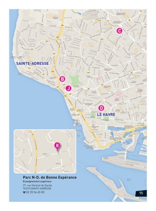/

Parc N-D. de Bonne Espérance
Enseignement supérieur
37, rue Général de Gaulle
76310 SAINTE-ADRESSE
d 02 35 54 65 50

55

 