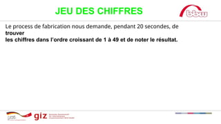 JEU DES CHIFFRES
Le process de fabrication nous demande, pendant 20 secondes, de
trouver
les chiffres dans l’ordre croissant de 1 à 49 et de noter le résultat.
 
