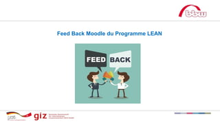 Feed Back Moodle du Programme LEAN
 
