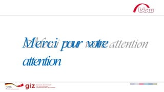 Merci pour votre
attention
 