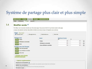 Système de partage plus clair et plus simple

1.4
 