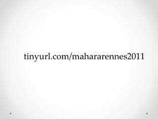 tinyurl.com/mahararennes2011
 