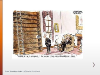 Image : Impressive library – Jeff Koterba / World Herald
 