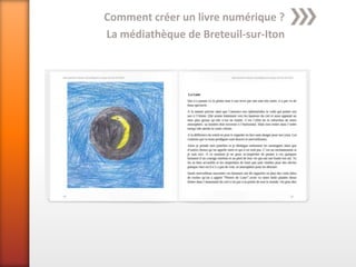 Comment créer un livre numérique ?
La médiathèque de Breteuil-sur-Iton
 