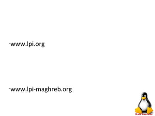 •
www.lpi.org
•
www.lpi-maghreb.org
 