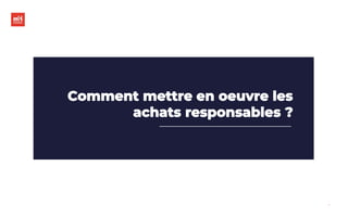 m2iformation.fr
Comment mettre en oeuvre les
achats responsables ?
 