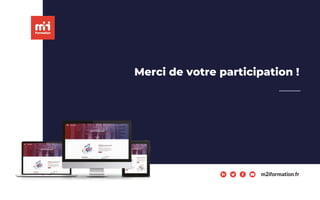 m2iformation.fr
Merci de votre participation !
 