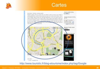 Cartes  http://www.touristic.fr/blog-etourisme/index.php/tag/Google 
