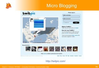 Micro Blogging http://twitpic.com/ 