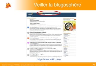 Veiller la blogosphère http://www.wikio.com 