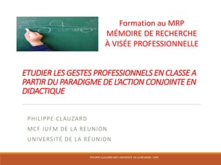 Formation Mémoire de Recherche Professionnel MRP par P. Clauzard-2017