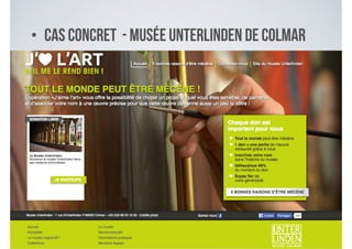 • Cas concret - Musée Unterlinden de Colmar
 