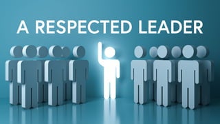 A RESPECTED LEADER
 