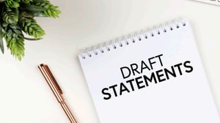 DRAFT
STATEMENTS
 