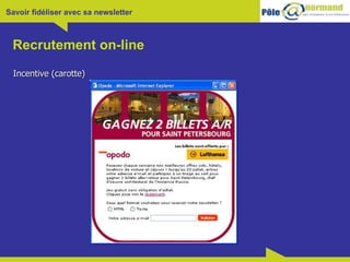 Recrutement on-line Incentive (carotte) 