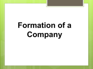 Formation of a
Company
 