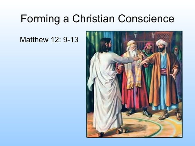 Formation of conscience | PPT | Christianity | Religion & Spirituality