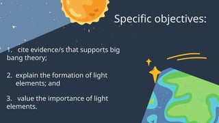 Formation of Light Elements....----------------------------..... | PPTX