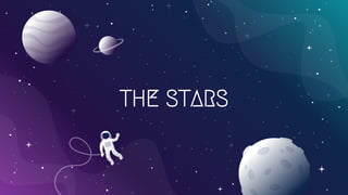 THE STARS
 