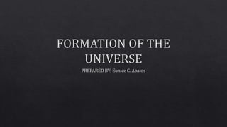 PHYSICAL SCIENCE 11 - FORMATION OF THE UNIVERSE.pptx | Space and ...