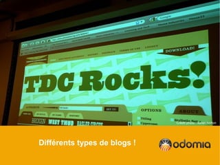 Crédit photo : karen horton




Différents types de blogs !
 