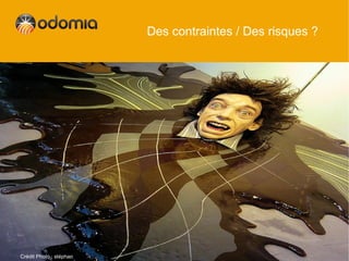 Des contraintes / Des risques ?




Crédit Photo : stéphan
 