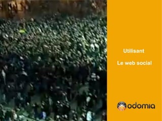 Utilisant

Le web social
 