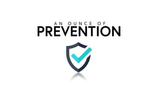 PREVENTION
A N O U N C E O F
 