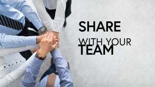 WITH YOUR
SHARE
TEAM
 