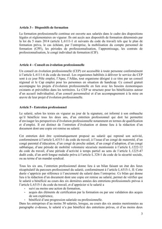 3
Article 3 - Dispositifs de formation
La formation professionnelle continue est ouverte aux salariés dans le cadre des di...
