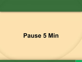 Pause 5 Min
 