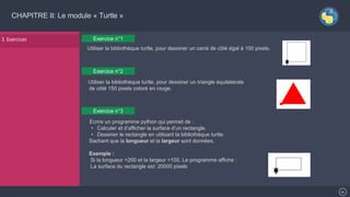 Se7en - Creative Powerpoint Template 24
CHAPITRE II: Le module « Turtle »
3. Exercices Exercice n°1
Utiliser la bibliothèq...