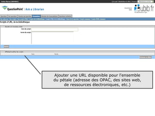 Ajouter une URL disponible pour l'ensemble
du pétale (adresse des OPAC, des sites web,
     de ressources électroniques, etc.)




                                              28
 