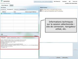 Informations techniques
 sur la session sélectionnée :
site de connexion, navigateur
          utilisé, etc.




                             81
 