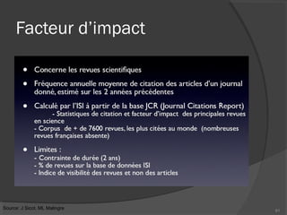 Facteur d’impact
61
Source: J Sicot, ML Malingre
 