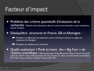 Facteur d’impact
62
Source: J Sicot, ML Malingre
 