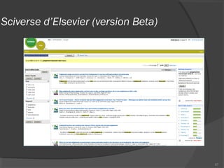 Sciverse d’Elsevier (version Beta)
67
 