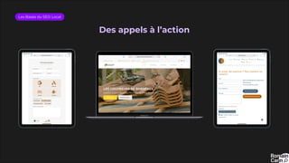 Des appels à l’action
Les Bases du SEO Local
 