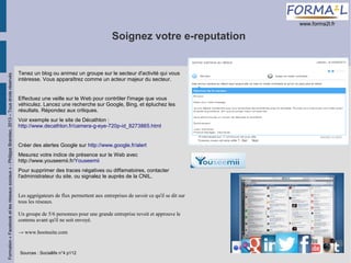 www.forma2l.fr

Formation « Facebook et les réseaux sociaux » - Philippe Brandao, 2013 – Tous droits réservés

Soignez vot...