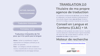 TRANSLATION 2.0
Formateur en IA
Traducteur-Interprète
ACTUEL BAGAGE
PROFESSIONNEL
Traducteur-Interprète de l’IA
pour qui n’en parle pas la langue
 