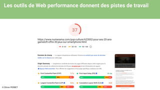 Les outils de Web performance donnent des pistes de travail
© Olivier PERBET
 